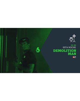 Demolition Man + ¿Qué nota le dais? + El 27-01- 2022 a las 22:30 horas en La Sexta.