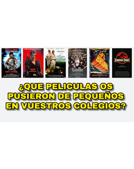¿Qué películas os pusieron de pequeños en vuestros colegios?.