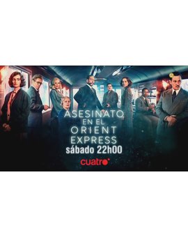 Asesinato en el Orient Express + ¿Cuál es tu escena favorita? + El 19-02-2022 a las 22:00 en Cuatro.