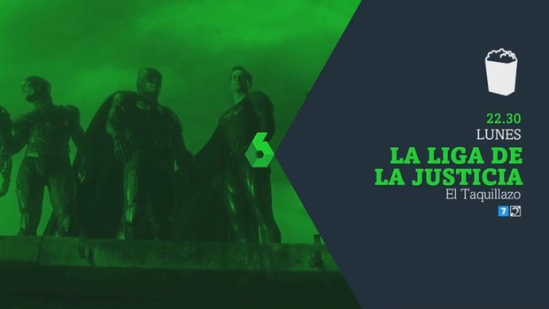 La Liga de la Justicia (2017) + ¿Qué nota le dais? + Hoy 07-03-2022 a las 22:30 horas en La Sexta.