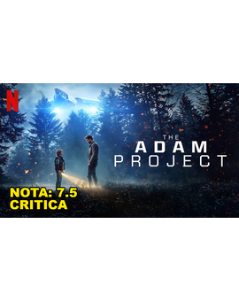 El Proyecto Adam: Mi Crítica. [Sin Spoilers]. Nota: 7.5/10. Videoclubs, VHS y palomitas.