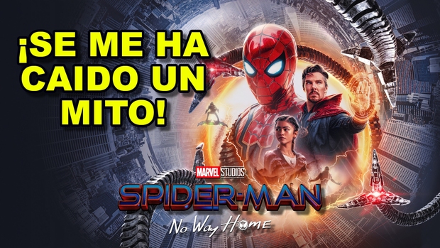 ¿Se me ha caído un mito?. CON SPOILERS A SACO de Spider-Man No Way Home.