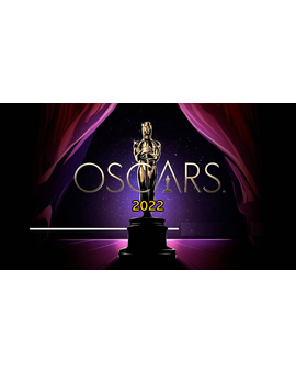 Oscars 2022. Ganadores, anécdotas, alfombra roja, etc.
