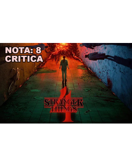 Stranger Things 4: Mi Critica [Sin Spoilers]. Nota 8/10.