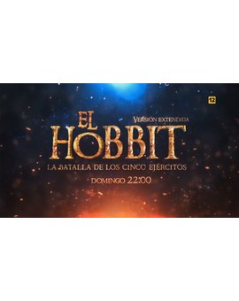 El Hobbit La Batalla de los Cinco Ejercitos VE + ¿Qué nota le dais? + El 28-08-2022 a las 22 en Neox