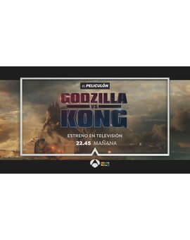 Godzilla Vs Kong + ¿Qué nota le dais? + Hoy 29-12-2022 a las 22:45 h estreno en TV en Antena 3.