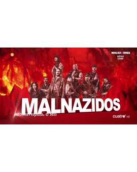 Malnazidos. Hoy Sábado 16-12-2023 a las 22:00 h estreno en TV en Cuatro.