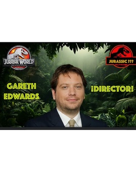 Gareth Edwards en conversaciones finales para dirigir Jurassic Park 7.