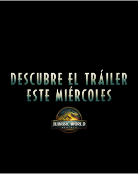 Tráiler el Miércoles. Jurassic World Rebirth.