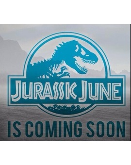 ¡¡¡¡Wellcome to Jurassic June!!!!: Un mes entero de celebraciones jurasicas