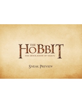 The Hobbit:The Desolation of Smaug Sneak Preview