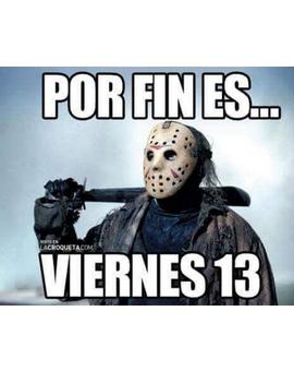 Qué película/s vaís a ver este Viernes 13 ???