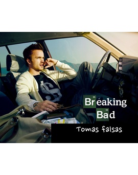 Tomas Falsas de Breaking Bad. Muy bueno !!!