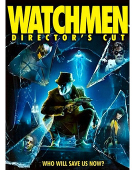 Watchmen director s cut. 