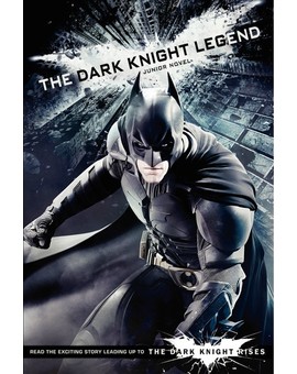 The Dark Knight Legend: Junior Novel By Stacia Deutsch