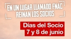 Dias-del-socio-fnac-7-y-8-de-junio-solo-web-o-tambien-tienda-fisica-c_s