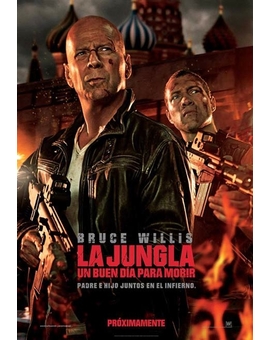 ‘La Jungla: Un buen día para morir’, póster y tráiler final en español. Padre e hijo juntos en el infierno