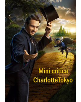 Mini Crítica Oz,un mundo mágico.por CharlotteToyko