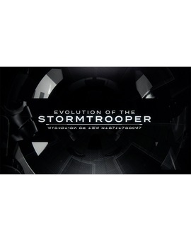 La Evolución de los Stormtrooper (Vídeo)