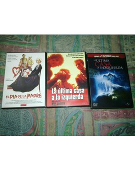 DVD's: El dia de la madre (Troma), La Ultima Casa a la Izquierda (Clásico Wes Craven), La ultima casa a la izquierda (Remake)