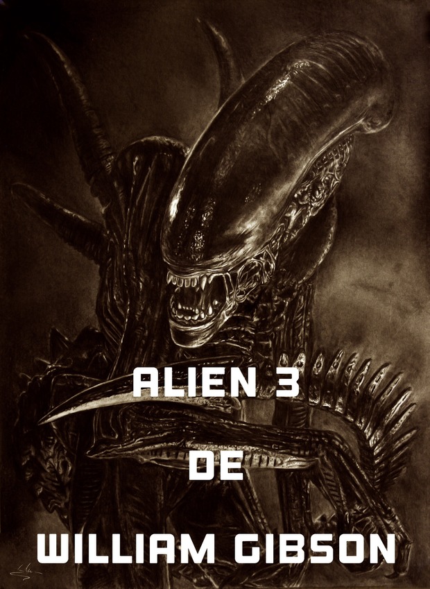 El guión de ALIEN 3 del escritor WILLIAM GIBSON que fue rechazado