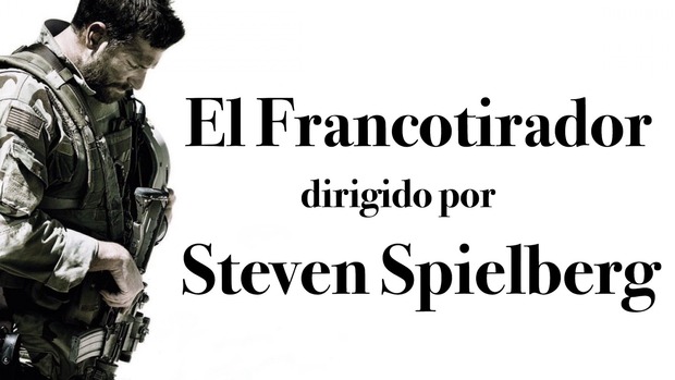 ¿Cómo hubiera sido EL FRANCOTIRADOR dirigida por STEVEN SPIELBERG?