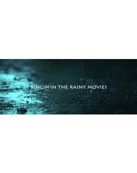 'Singin'in The Rainy Movies'