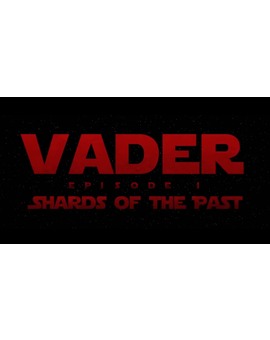 'Vader: Episode I. Shards of The Past' de Danny Ramírez. Fanfilm subtitulado.