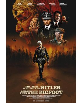 'The Man Who Killed Hitler and Then The Bigfoot' de Robert D. Krzykowski. Trailer.