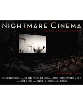 'Nightmare Cinema' de  Joe Dante, Alejandro Brugués, Ryûhei Kitamura y David Slade. Trailer.