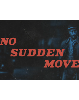 'No Sudden Move' de Steven Soderbergh. Teaser trailer.