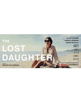 'The Lost Daughter' de Maggie Gyllenhaal. Trailer subtitulado.