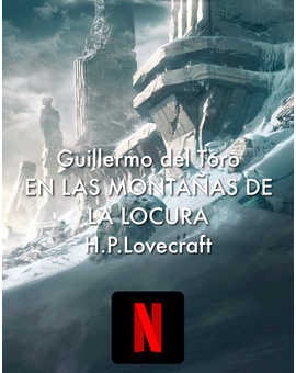 'En las montañas de la locura' de Guillermo del Toro puede resucitar en Netflix.