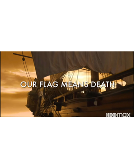 'Our Flag Means Death' trailer.