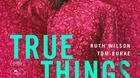 True-things-de-harry-wootliff-trailer-c_s