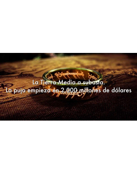 Se subasta la Tierra Media.