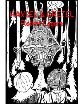 ‘Hansel & Gretel' de Robert Eggers. Cortometraje de 2007.