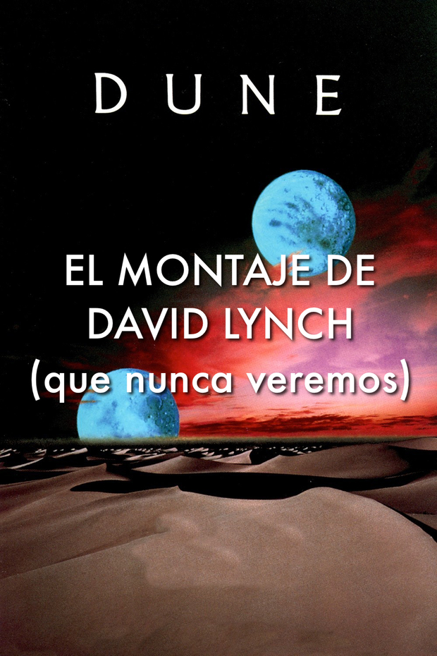 A David Lynch le gustaría hacer su montaje de 'Dune', pero está seguro que nunca podrá hacerlo.