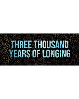 '3000 Years of Longing' de George Miller. Teaser.