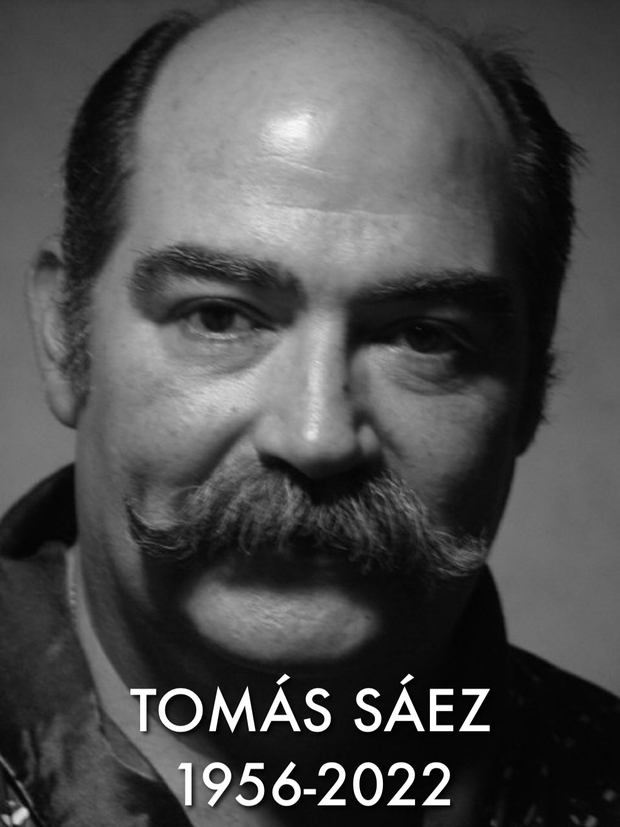Tomás Sáez ha fallecido. R.I.P.