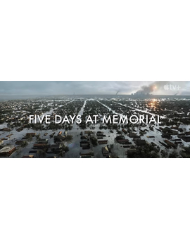'Five Days at Memorial' (mini serie, trailer)