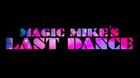 Magic-mikes-last-dance-de-steven-soderbergh-trailer-c_s