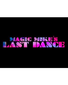 'Magic Mike's Last Dance' de Steven Soderbergh. Trailer.