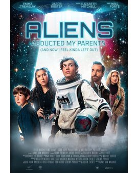 'Aliens Abducted My Parents And Now I Feel Kinda Left Out' de Jake Van Wagoner. Trailer.