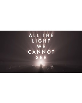 'All The Light We Cannot See'. Mini serie, trailer.