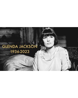 Glenda Jackson ha fallecido. R.I.P.
