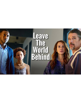 'Leave the World Behind' de Sam Esmail. Trailer.
