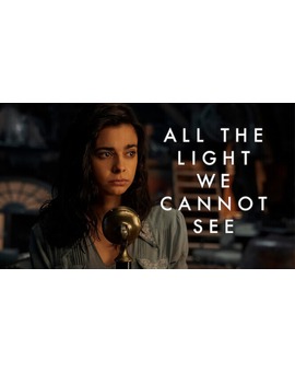 'All the Light We Cannot See'. Mini serie. Trailer.