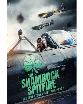 'The Shamrock Spitfire' de Dominic Higgins y Ian Higgins. Tráiler.