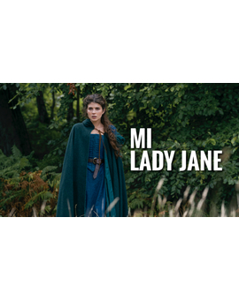 'Mi Lady Jane'. Serie. Tráiler.